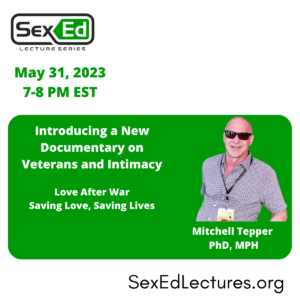 Speaker Card with Green & White Background. Title of Talk, "Introducing a New Documentary on Veterans and Intimacy." Date of talk is May 31, 2023 from 7-8 pm ET.